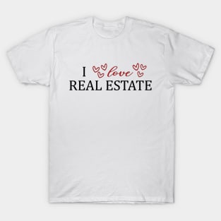 I Love Real Estate T-Shirt